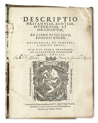 GIOVIO, PAOLO. Descriptio Britanniae, Scotiae, Hyberniae, et Orchadum . . . de imperiis, et gentibus congniti orbis.  1548